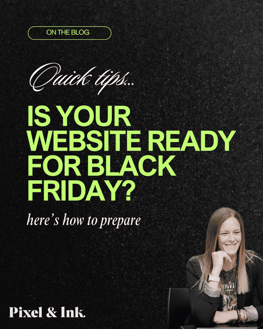 Promotional graphic with the text "Is your website ready for Black Friday? Here's how to prepare," featuring a woman smiling at the bottom right and the Pixel & Ink. logo.